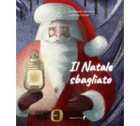 NATALE SBAGLIATO (IL) - Albertazzi Ferdinando - 2025 - Chiaredizioni