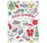 Natale scintillante. Libro da colorare. Con 750 brillantini adesivi
