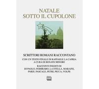 Natale sotto il cupolone. Scrittori romani raccontano