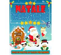 Natale Taglia e Incolla - Fogli di pratica di taglio per bambini: Libro di attività per bambini dai 3 ai 5 anni | Un grande regalo di Natale e un ... per i piu piccoli e bambini in età prescolare