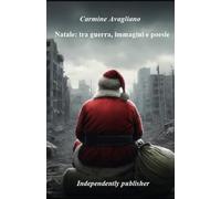 Natale: tra guerra, immagini e poesie