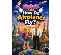 Natali Asks: How Do Airplanes Fly?