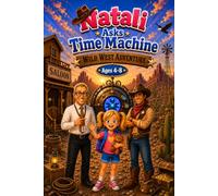 Natali Asks: Time Machine - Wild West Adventure