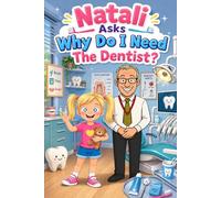 Natali Asks: Why Do I Need The Dentist