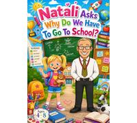 Natali Asks: Why Do We Need To Go To School?