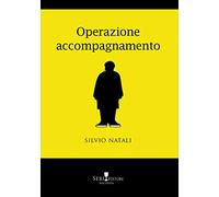 Operazione accompagnamento. Nuova ediz.