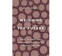 Natali Valdez Weighing the Future (Tascabile)