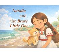 Natalia and The Brave Little One
