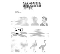 Natalia Ginzburg letterata editrice (1937-1991)