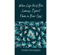 Natalia Harring When Life Gives You Lemons, Squirt Them in Yo (Copertina rigida)