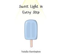 Natalia Harrington Sweet Light in Every Step (Copertina rigida)