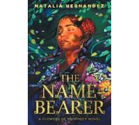 Natalia Hernandez The Name-Bearer (Tascabile)