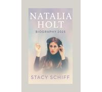NATALIA HOLT BIOGRAPHY 2025: “Science, Stories, and the Woman Who Chose Truth: The Unofficial 2025 Biography of Natalia Holt”