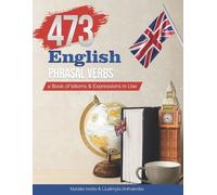 Natalia Iredia Liudmyla Anholenko 473 English Phrasal Verbs (Tascabile)