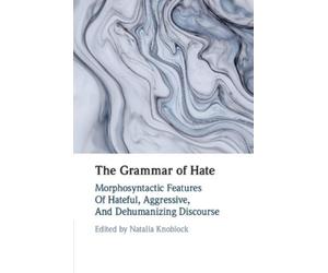 Natalia Knoblock The Grammar of Hate (Tascabile)