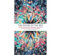 Natalia Kucirkova The Future of the Self (Tascabile)