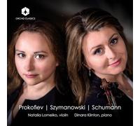 Natalia Lomeiko Natalia Lomeiko/Dinara Klinton: Prokofiev/Szymanowski/Schum (CD)
