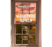 Natalia López Nosotros nunca / Us, Never (Tascabile)