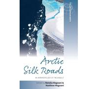 Natalia Magnani Arctic Silk Roads (Copertina rigida)