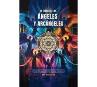 Natalia Martinez Juan David Arbel El Libro De Los ángeles Y Arcánge (Tascabile)