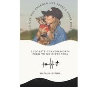 Natalia Ospina Acevedo Lo Que Nos Enseñan Los Perros Sobre Dios (Tascabile)