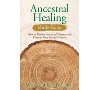 Natalia O'Sullivan Terry O'Sullivan Ancestral Healing Made Easy (Tascabile)
