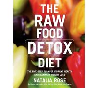 Natalia Rose The Raw Food Detox Diet (Tascabile) Raw Food Series