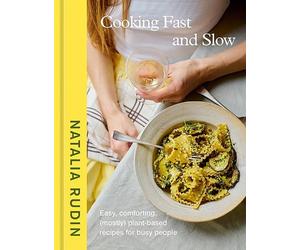 Natalia Rudin Cooking Fast and Slow (Copertina rigida)