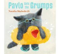 Natalia Shaloshvili Pavlo Gets the Grumps (Copertina rigida)