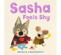 Natalia Shaloshvili Sasha Feels Shy (Copertina rigida)
