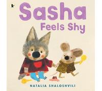Natalia Shaloshvili Sasha Feels Shy (Tascabile)
