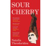 Natalia Theodoridou Sour Cherry (Tascabile)