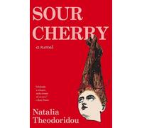 Natalia Theodoridou Sour Cherry (Tascabile)
