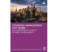 Strategic Management for Teams: Collaborative Success in Dynamic Environments
