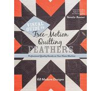 Natalia Whiting Bonner Visual Guide to Free-Motion Quilting Feathers (Tascabile)