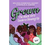 Natalie A Carter Melissa Cumming Grown: The Black Girls' Guide to Gl (Tascabile)