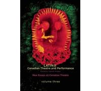 Natalie Alvarez Latin@ Canadian Theatre and Performance (Tascabile)