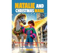 Natalie and Christmas Mare: A True Story About a Girl and Her Imaginary Friend