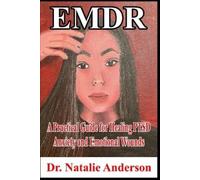 Natalie Anderso EMDR A Practical Guide for Healing PTSD, Anxiety, an (Tascabile)