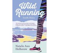 Natalie Ann Holborow Wild Running (Tascabile)