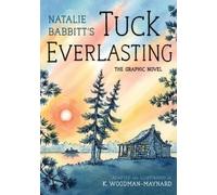 Tuck Everlasting: The Graphic Novel: 50th Anniversary