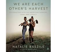Natalie Baszile We Are Each Other’s Harvest (Copertina rigida)