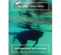 Margot Norton Natalie Bell Nadja Argyropoul The Same River Twice: Co (Tascabile)