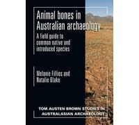 Natalie Blake Melanie Fillios Animal Bones in Australian Archaeology (Tascabile)