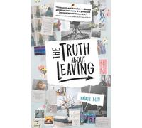 Natalie Blitt The Truth About Leaving (Tascabile)