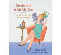 Natalie Bovis Cocktails with My Cat (Copertina rigida)