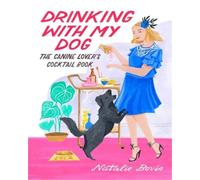 Natalie Bovis Drinking with My Dog (Copertina rigida)