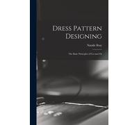 Natalie Bray Dress Pattern Designing; the Basic Principles of (Copertina rigida)
