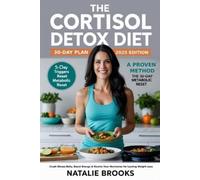 Natalie Brooks The Cortisol Detox Diet 30 day plan 2025 (Tascabile)