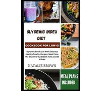 Natalie Brown Glycemic Index Diet Cookbook for Low GI (Tascabile)